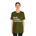 Black Business Supremacy Shirt 2 | Support Black Businesses Unisex T-Shirt