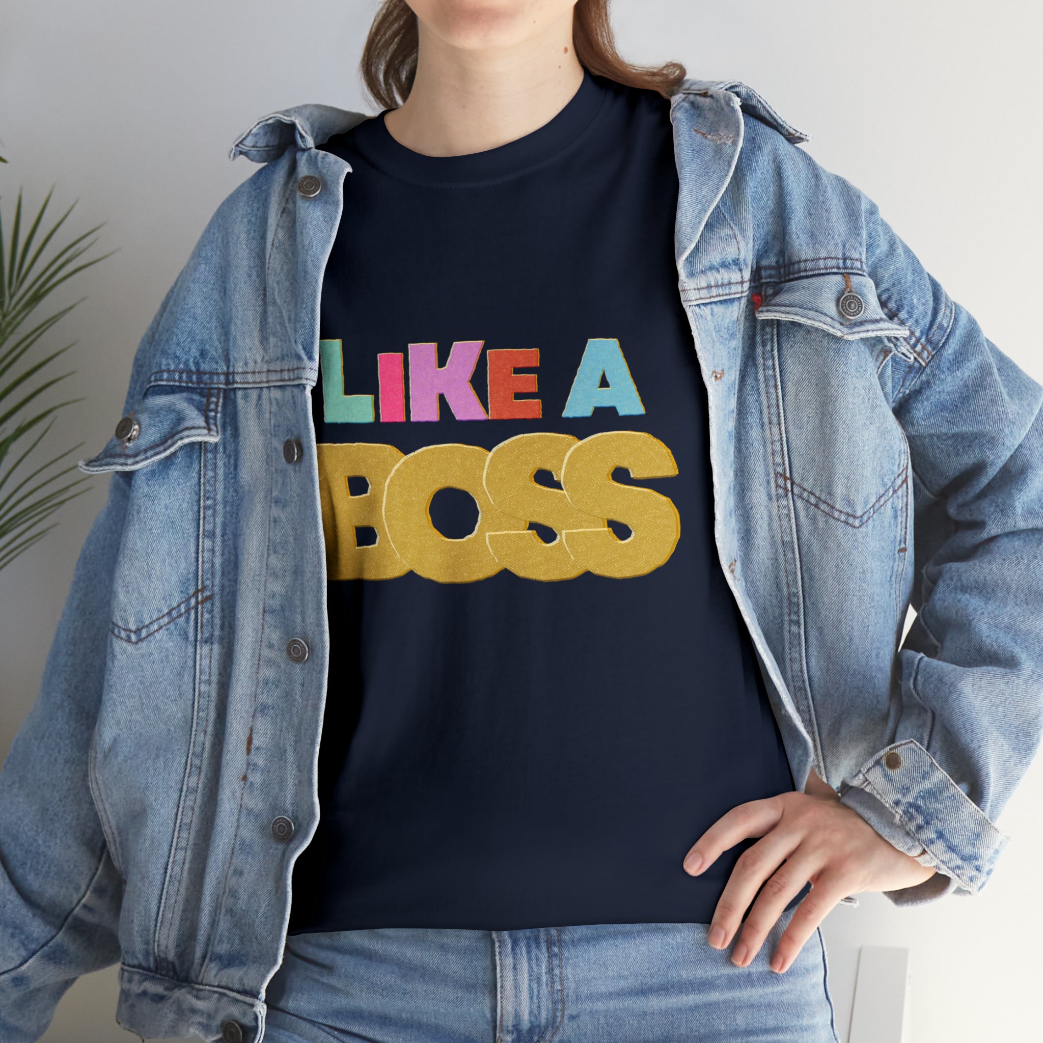 Like A Boss Shirt | Colorful Boss Vibes Statement Tee