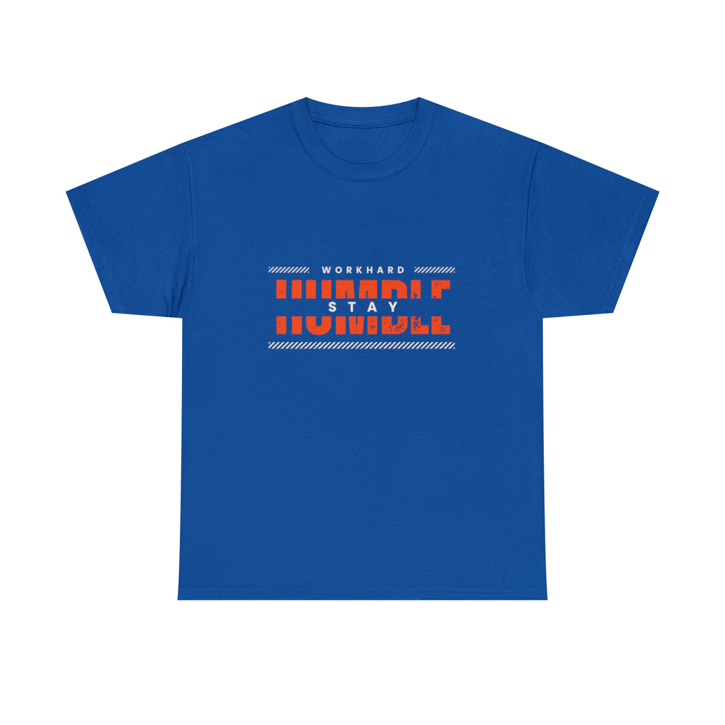 Work Hard Stay Humble | Humble Hustler Unisex T-shirt