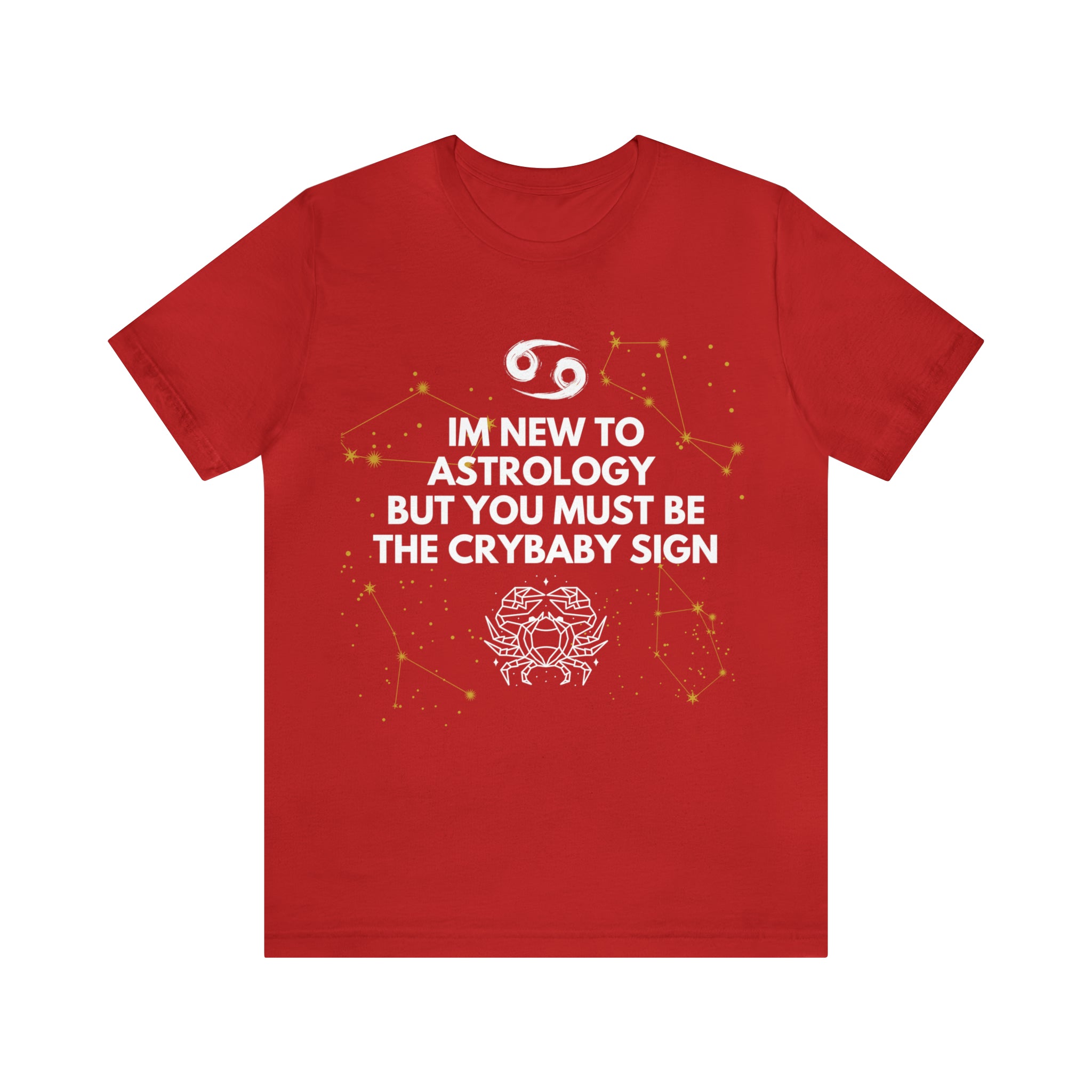 Cancer Zodiac Shirt | Funny Cancer Crybaby Statement T-Shirt