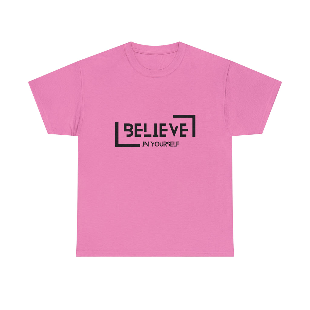 Believe In Yourself | Confidence Catalyst Statement Tee