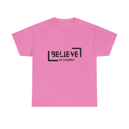 Believe In Yourself | Confidence Catalyst Statement Tee