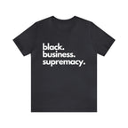 Black Business Supremacy Shirt 2 | Support Black Businesses Unisex T-Shirt