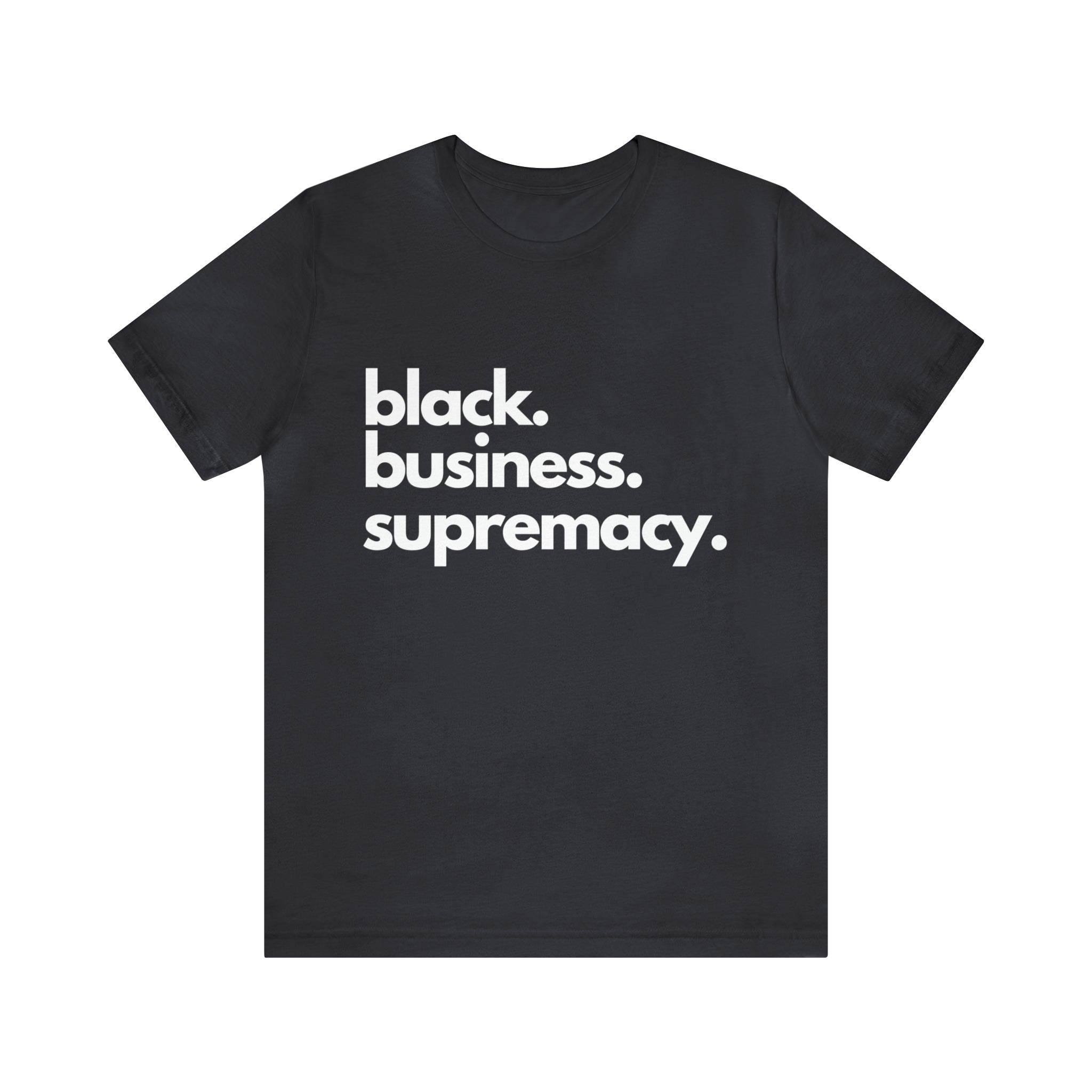 Black Business Supremacy Shirt 2 | Support Black Businesses Unisex T-Shirt