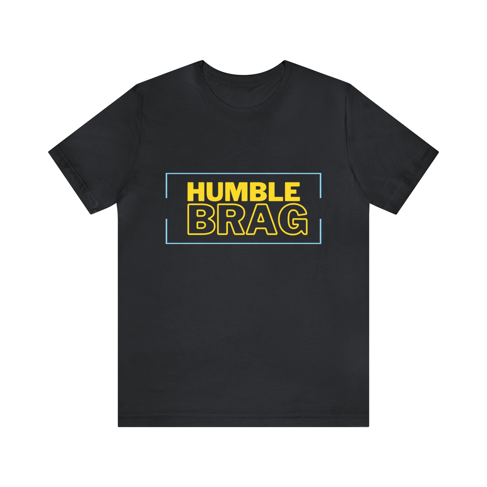 Humble Brag | Millennial Collection Unisex T-Shirt