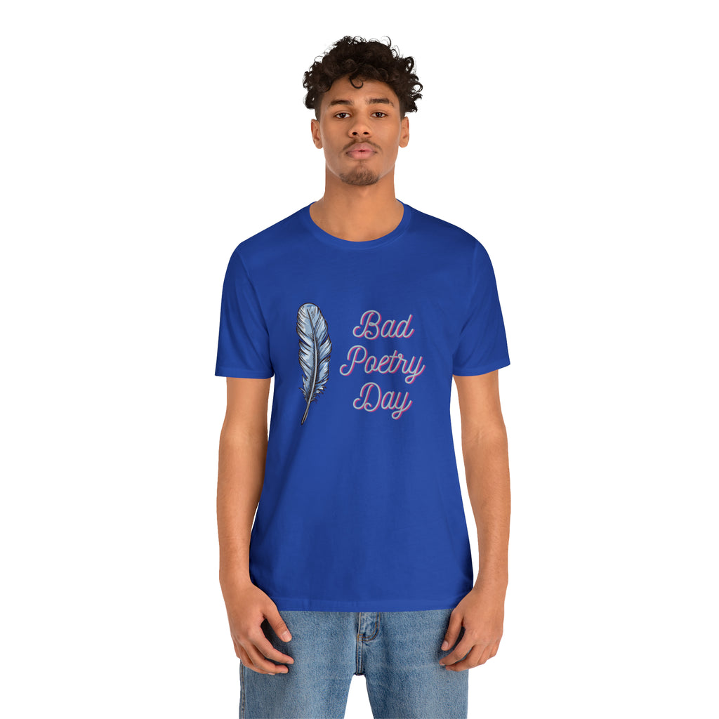 Bad Poetry Day Shirt 4 | Poem T-Shirt