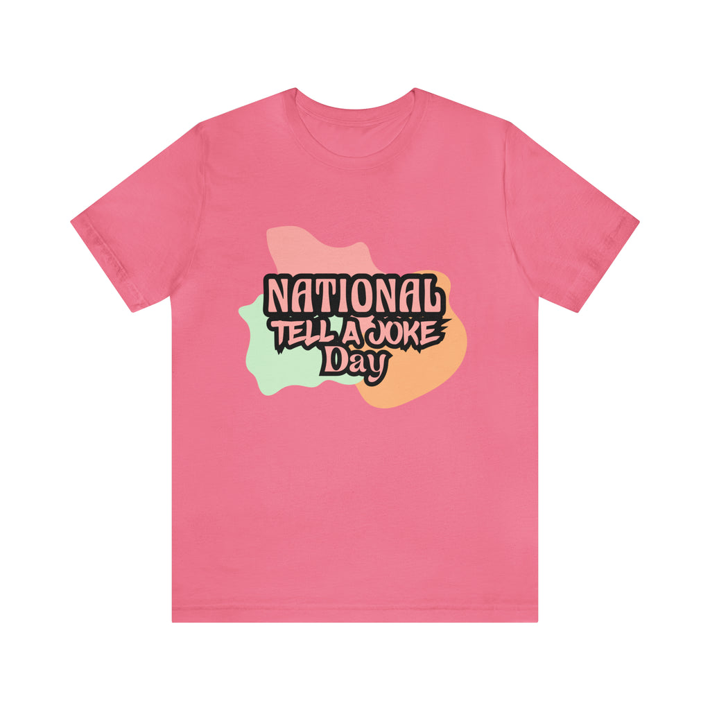 National Tell a Joke Day Shirt 2 | Humor Joke T-Shirt