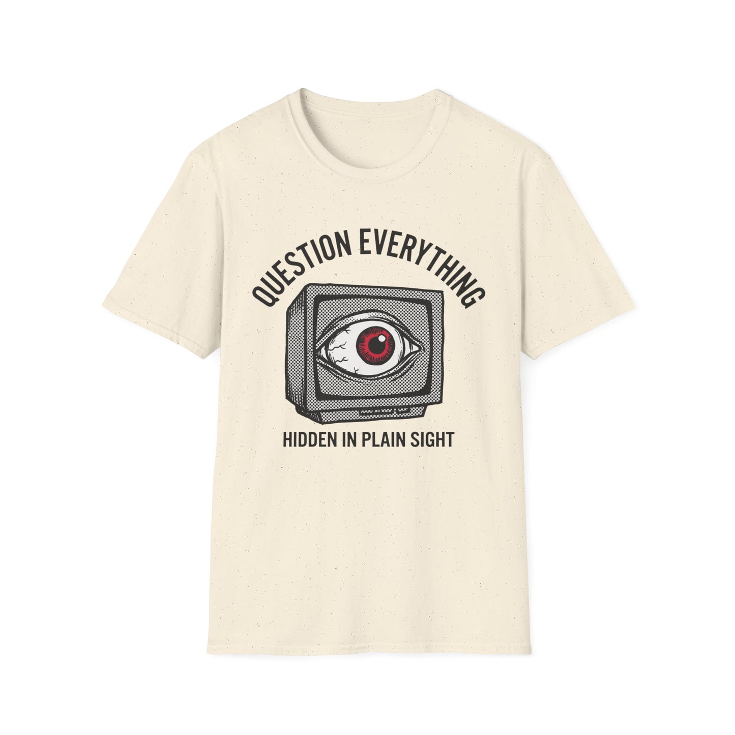 Question Everything T‑Shirt — Vintage TV Eye Graphic, “Hidden in Plain Sight” Conspiracy Style Tee