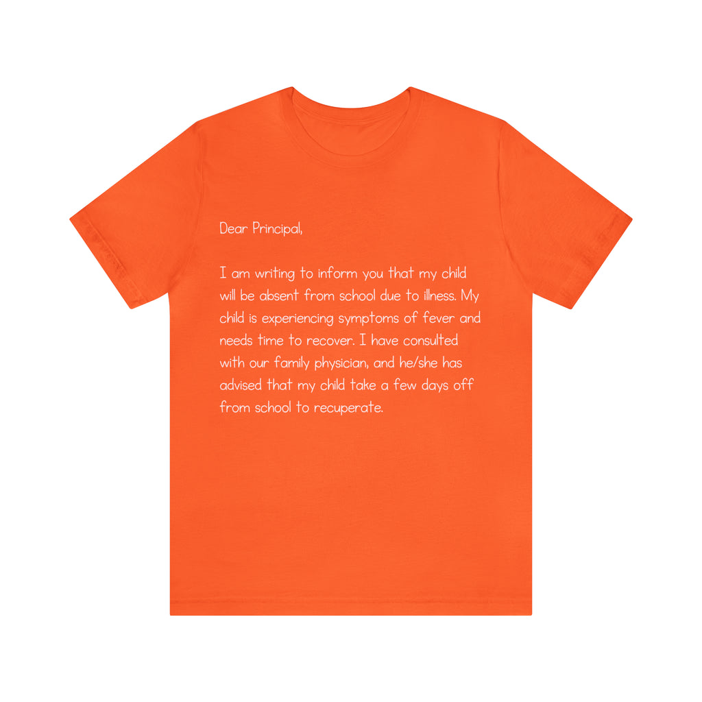 Absent Excuse Letter School Shirt | Hilarious Sick Letter Statement T-Shirt