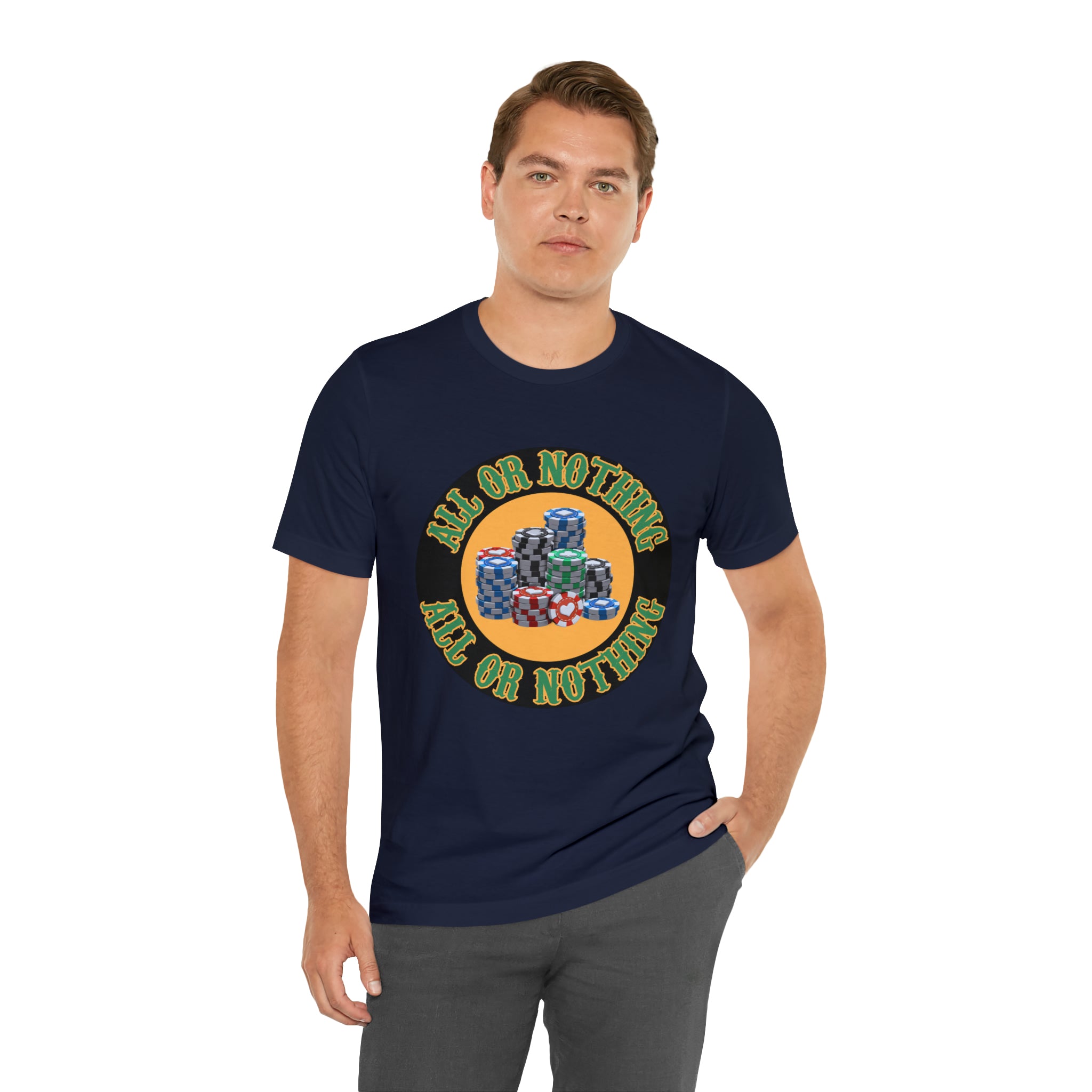 All or Nothing Day Shirt | Poker Casino Unisex T-Shirt