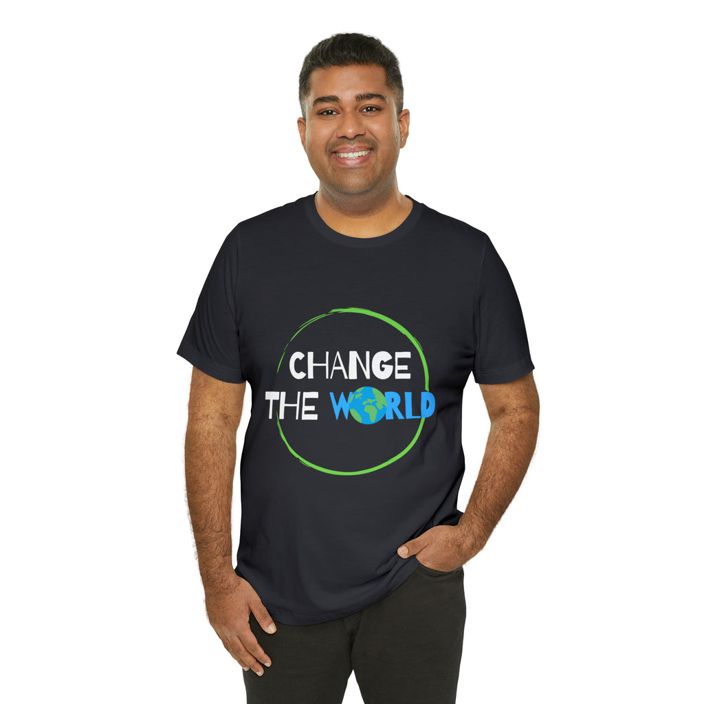 Change The World | Wear Your Impact Unisex T-Shirt