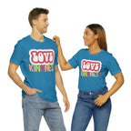 Love Kindness Shirt | International Love is Kind Day Unisex T-Shirt