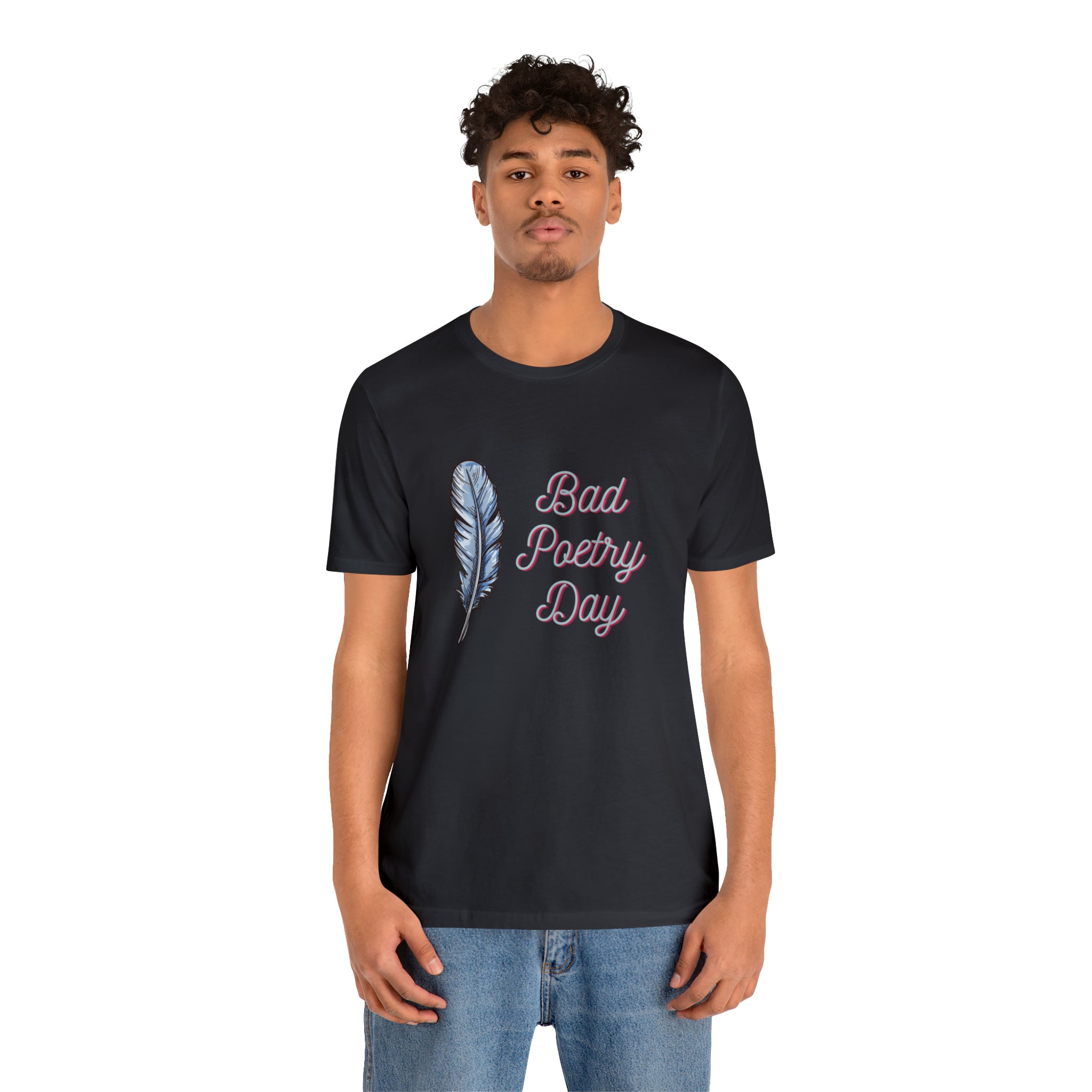 Bad Poetry Day Shirt 4 | Poem T-Shirt
