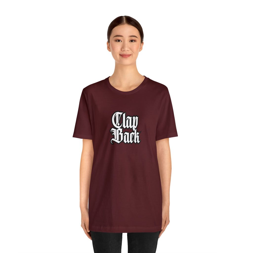 Clap Back Streetwear Shirt | Clapping back Statement T-Shirt