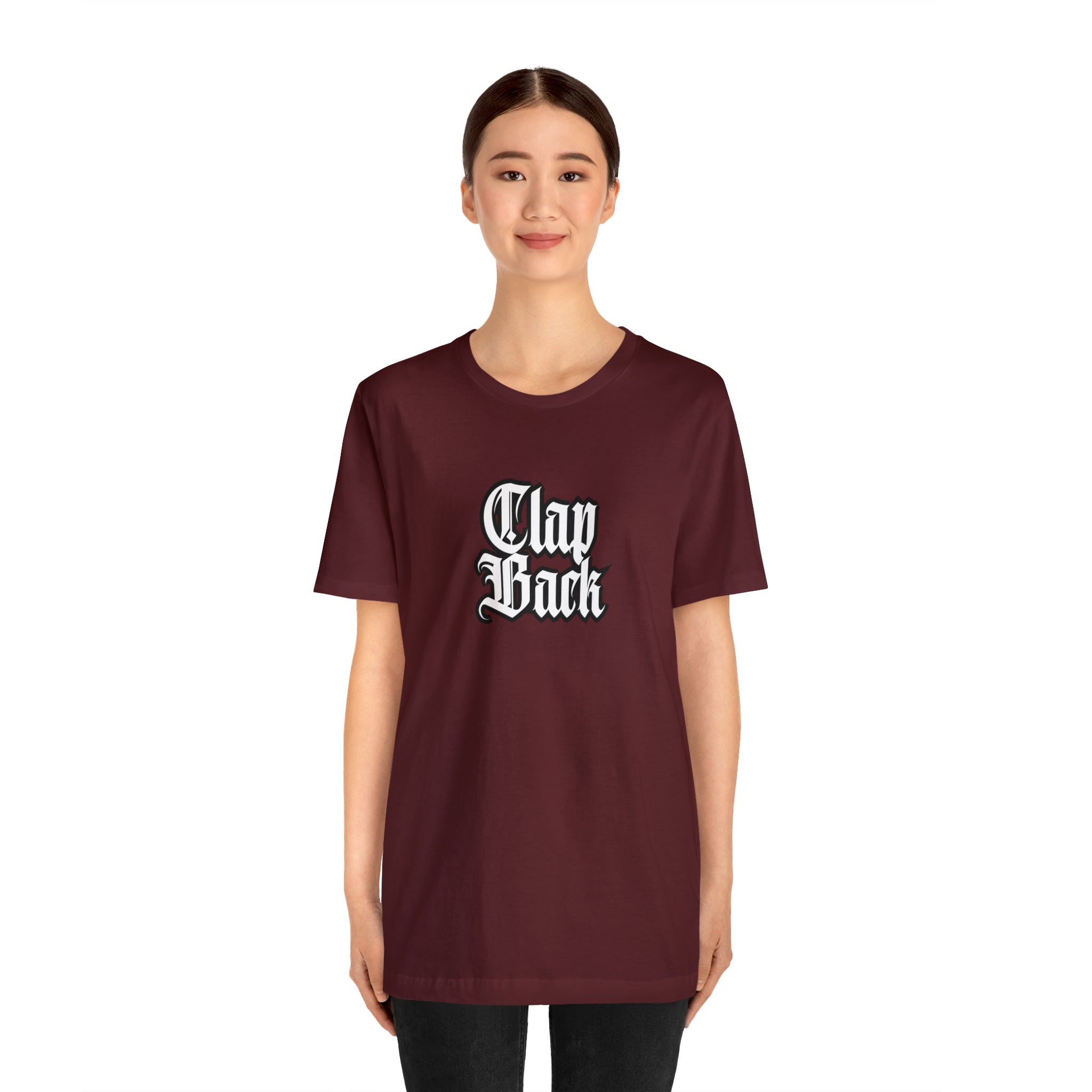 Clap Back Streetwear Shirt | Clapping back Statement T-Shirt