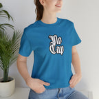 Cap No Cap Shirt | Urban Streetwear Unisex Statement T-Shirt