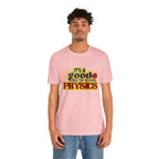 It's a Good Day to Study Physics Shirt | School Unisex T-Shirt
