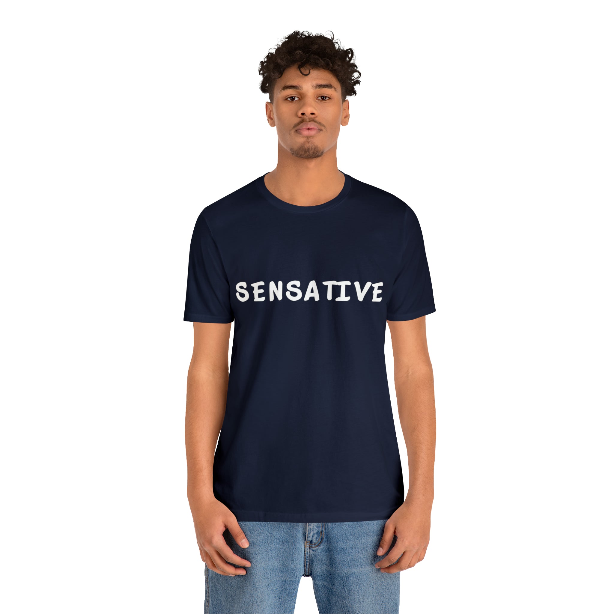 Sensitive Funny Shirt 2 | Hilarious Sensative Statement T-Shirt