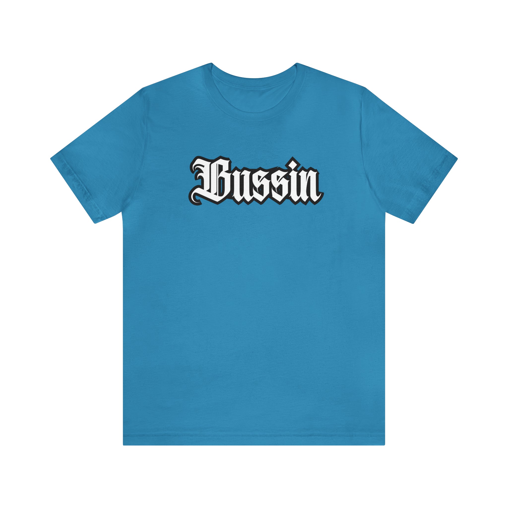 Bussin Street Shirt | Slang Urban Streetwear Unisex T-Shirt