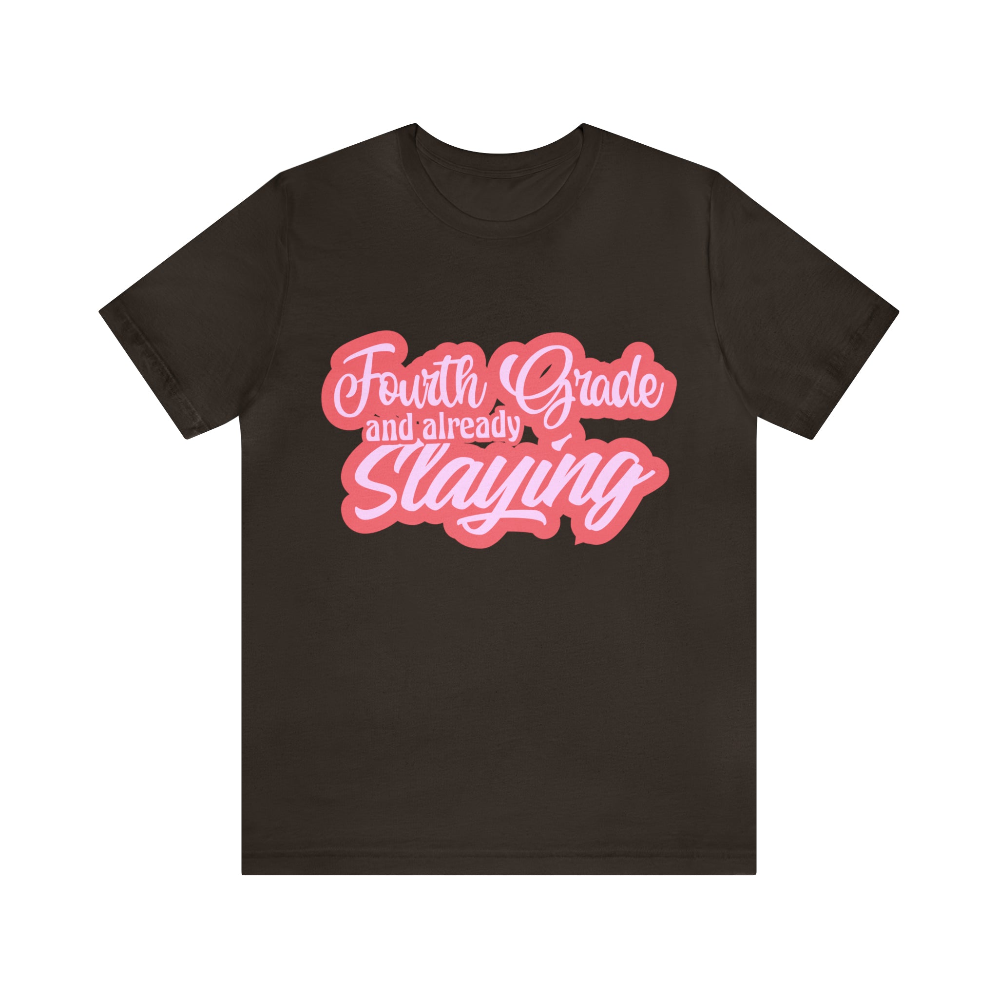 Slaying in Fourth Grade Shirt | Pink School Unisex T-Shirt