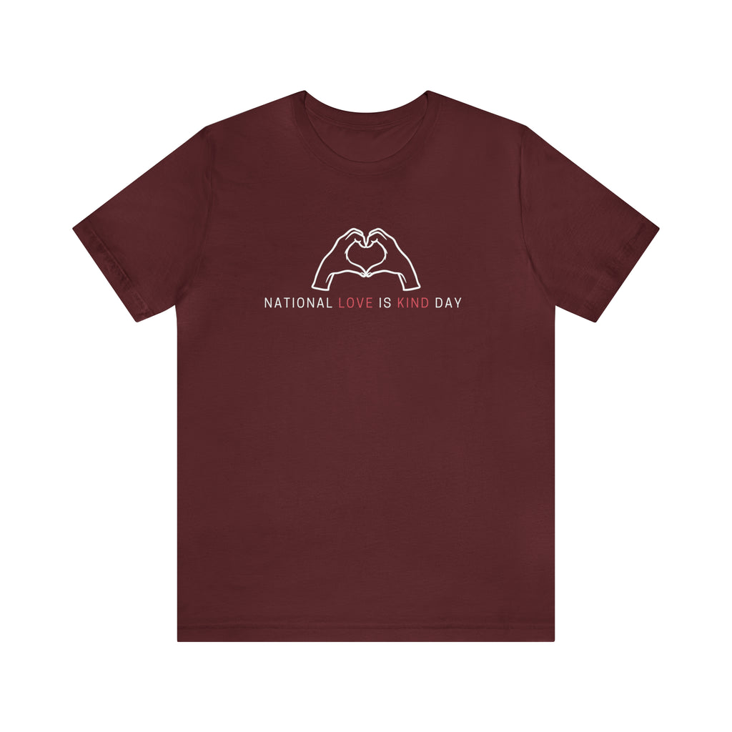 National Love is Kind Day Shirt | Love is Kind Day Unisex Statement T-Shirt