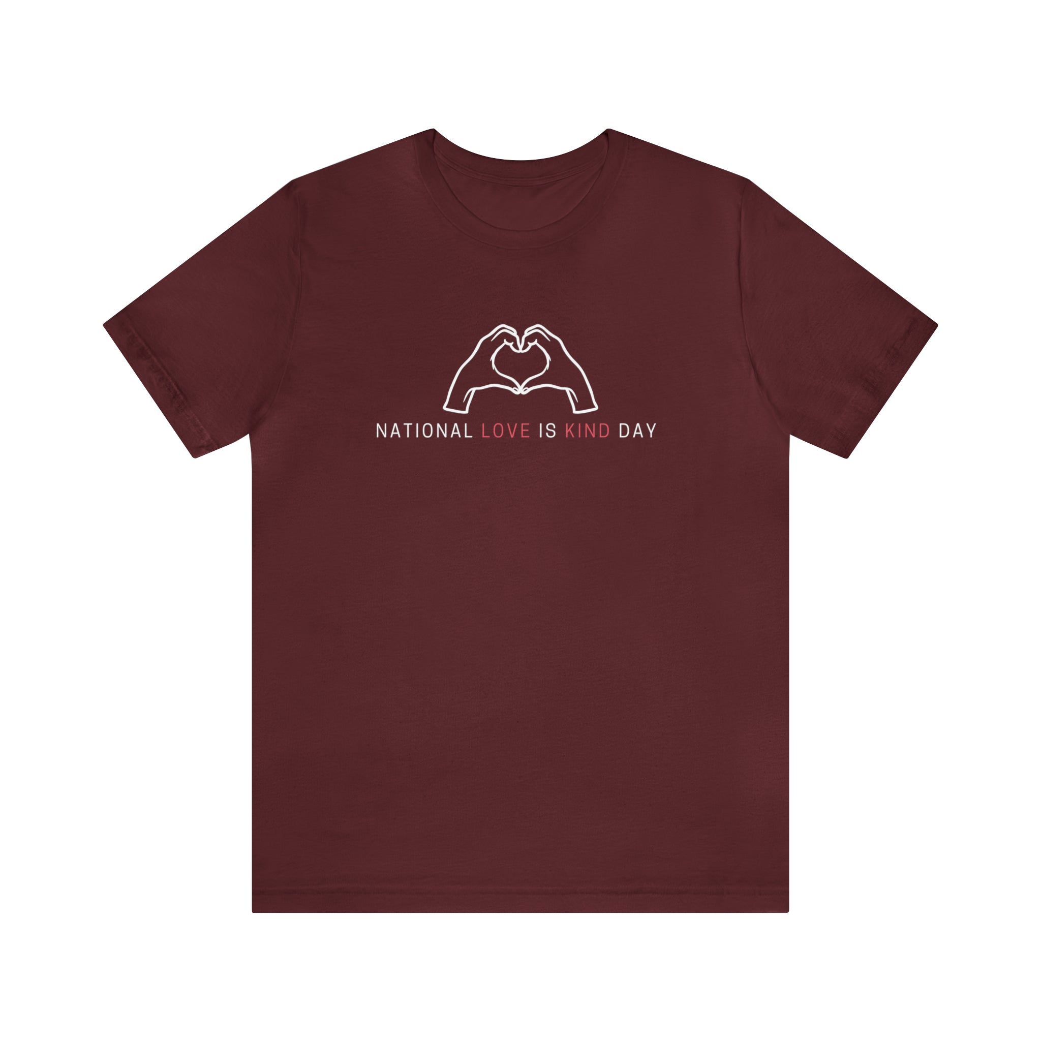 National Love is Kind Day Shirt | Love is Kind Day Unisex Statement T-Shirt