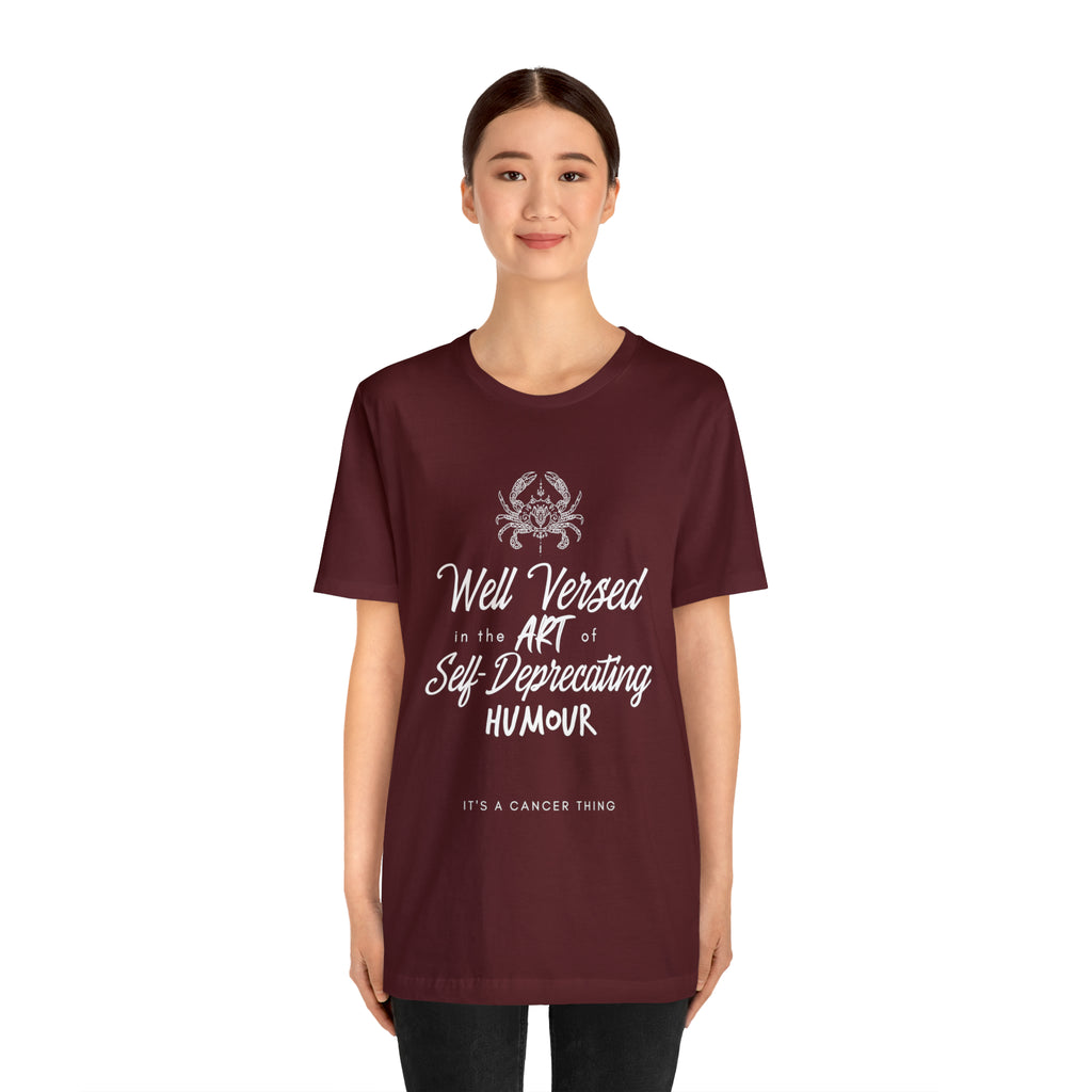 Cancer Zodiac Self-Deprecating Shirt | Zodiac Sign Statement T-Shirt
