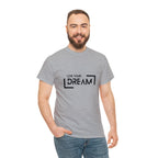 Live Your Dream | DreamChaser Unisex T-shirt