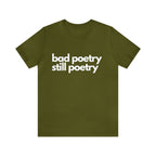 Bad Poetry Is Still Poetry Shirt | Bad Poetry Day T-Shirt