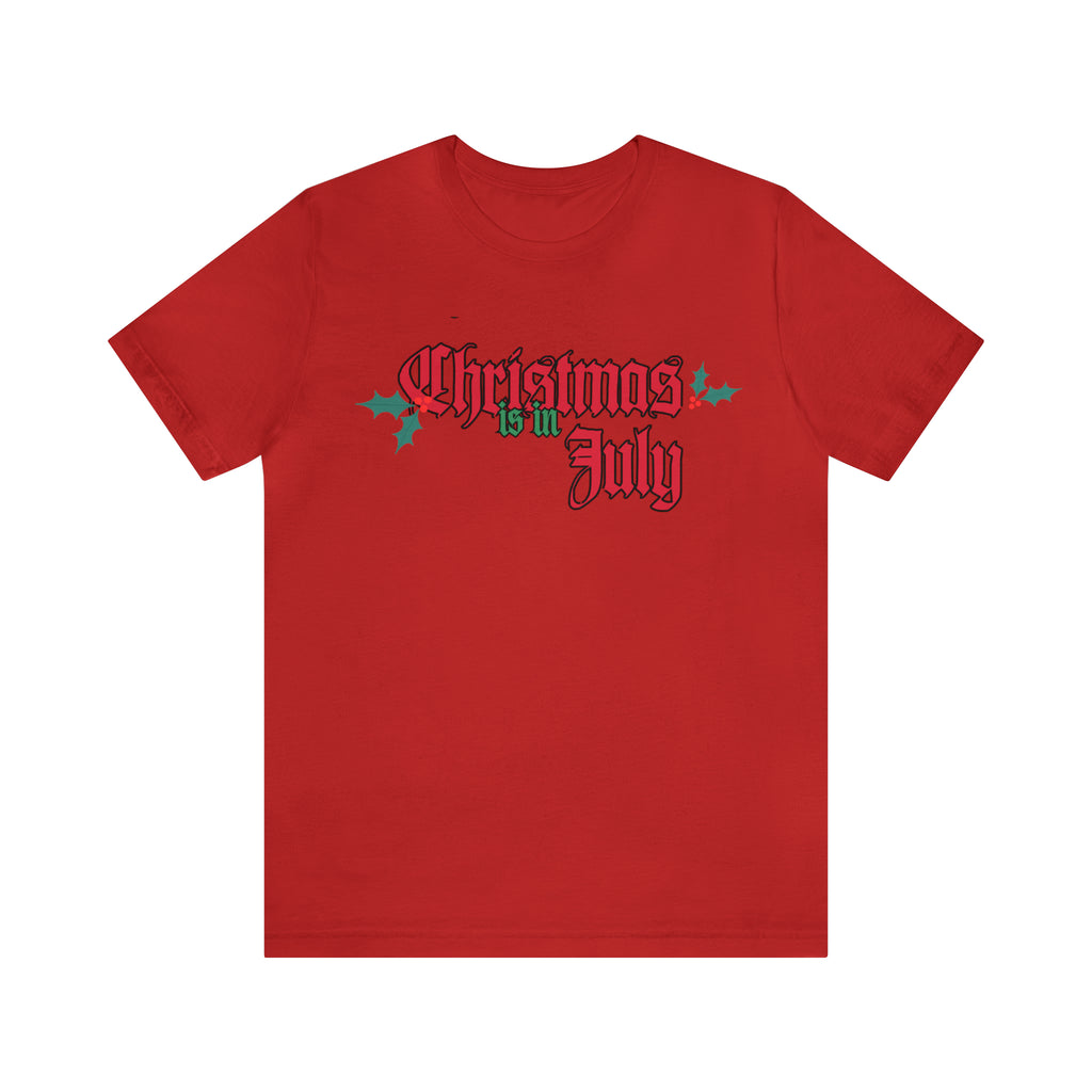 Christmas is in July Shirt | Christmas in July Statement T-Shirt