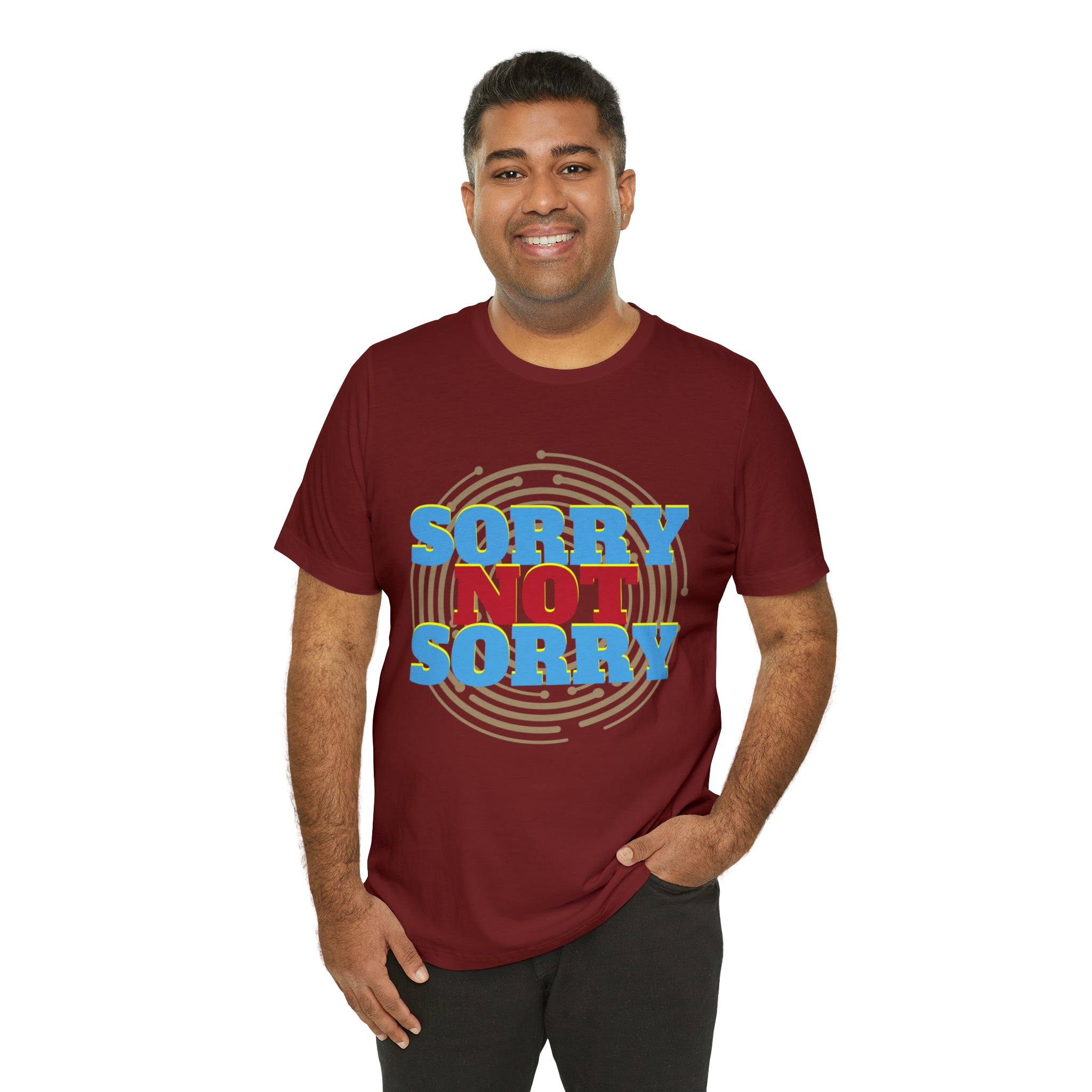 Sorry Not Sorry Shirt | Millennial Collection Unisex T-Shirt