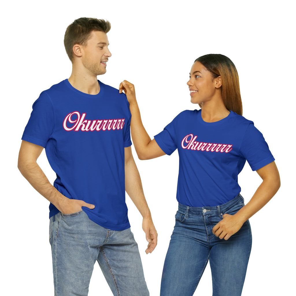 Okurrrr Shirt | Women's Slay Statement T-Shirt
