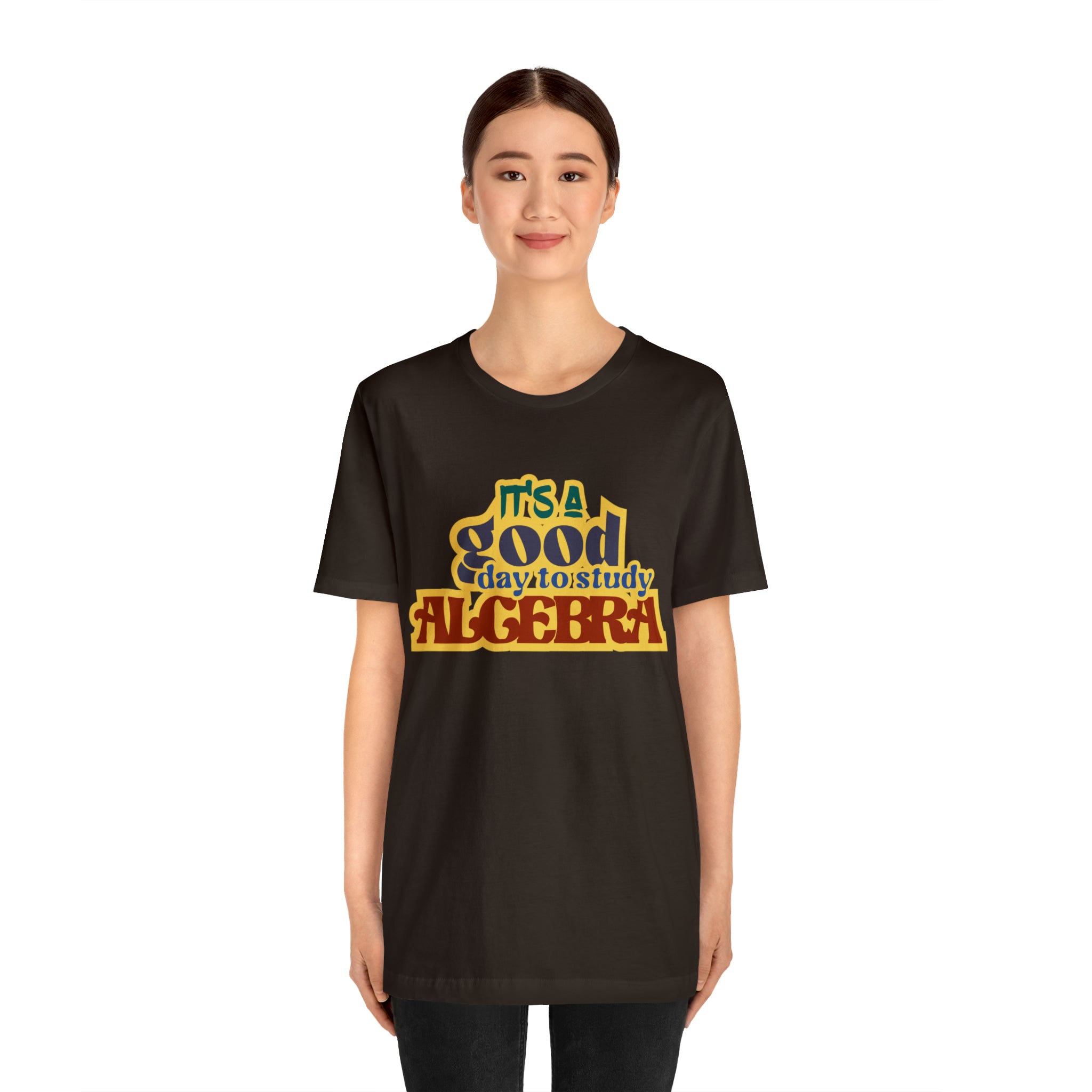It's a Good Day to Algebra Science | School Unisex T-Shirt
