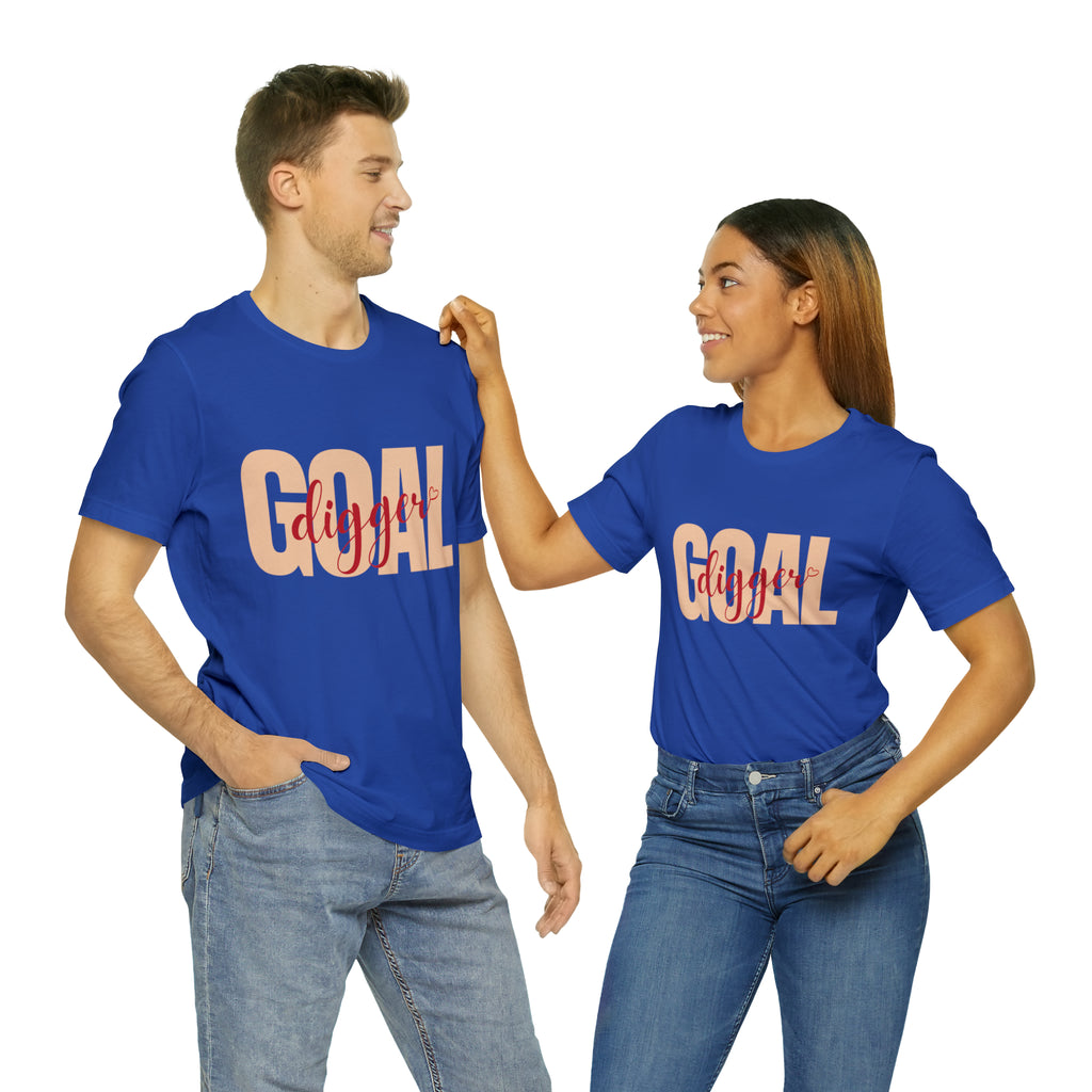 Goal Digger Shirt | Minimalist Statement Unisex T-Shirt