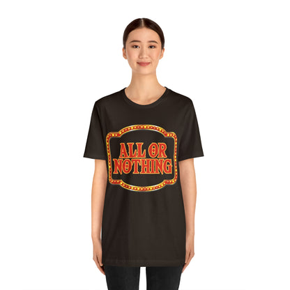 All or Nothing Day Shirt 2 | Poker Casino Unisex T-Shirt