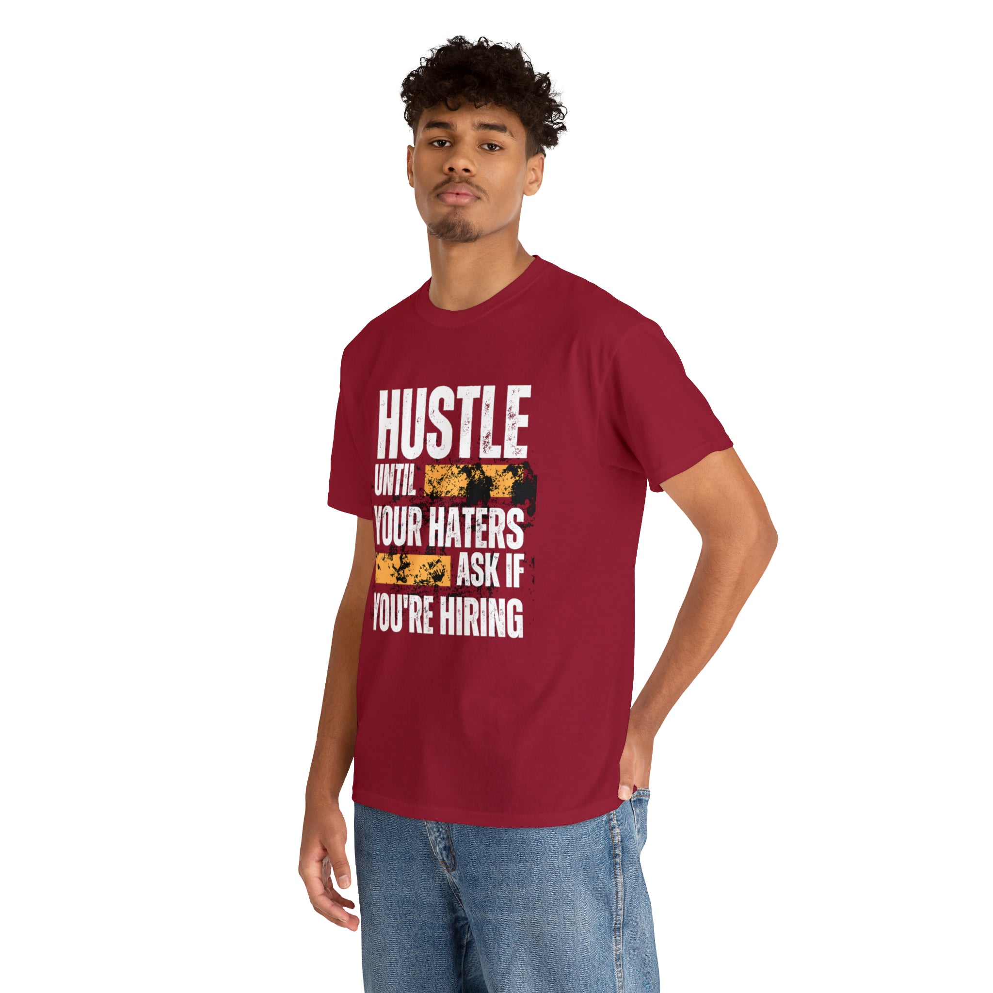 Hustle Until Your Haters Ask If You're Hiring Shirt | Humble Hustler Unisex T-Shirt