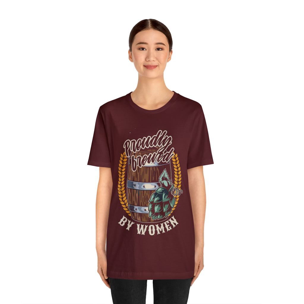 Brewed by Women Beer Shirt | Drink Beer Unisex T-Shirt