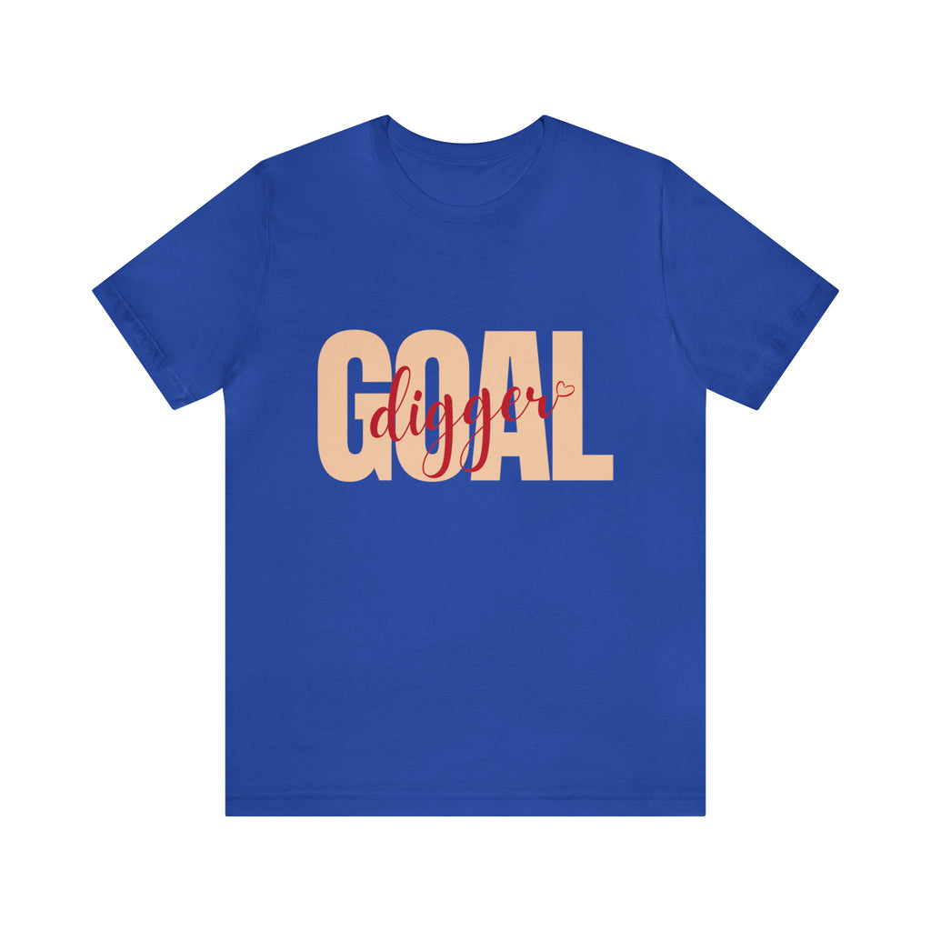 Goal Digger Shirt | Minimalist Statement Unisex T-Shirt