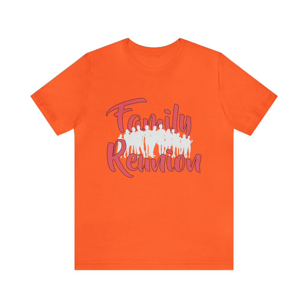 Family Reunion Shirt 2 | Family Love Unisex T-Shirt