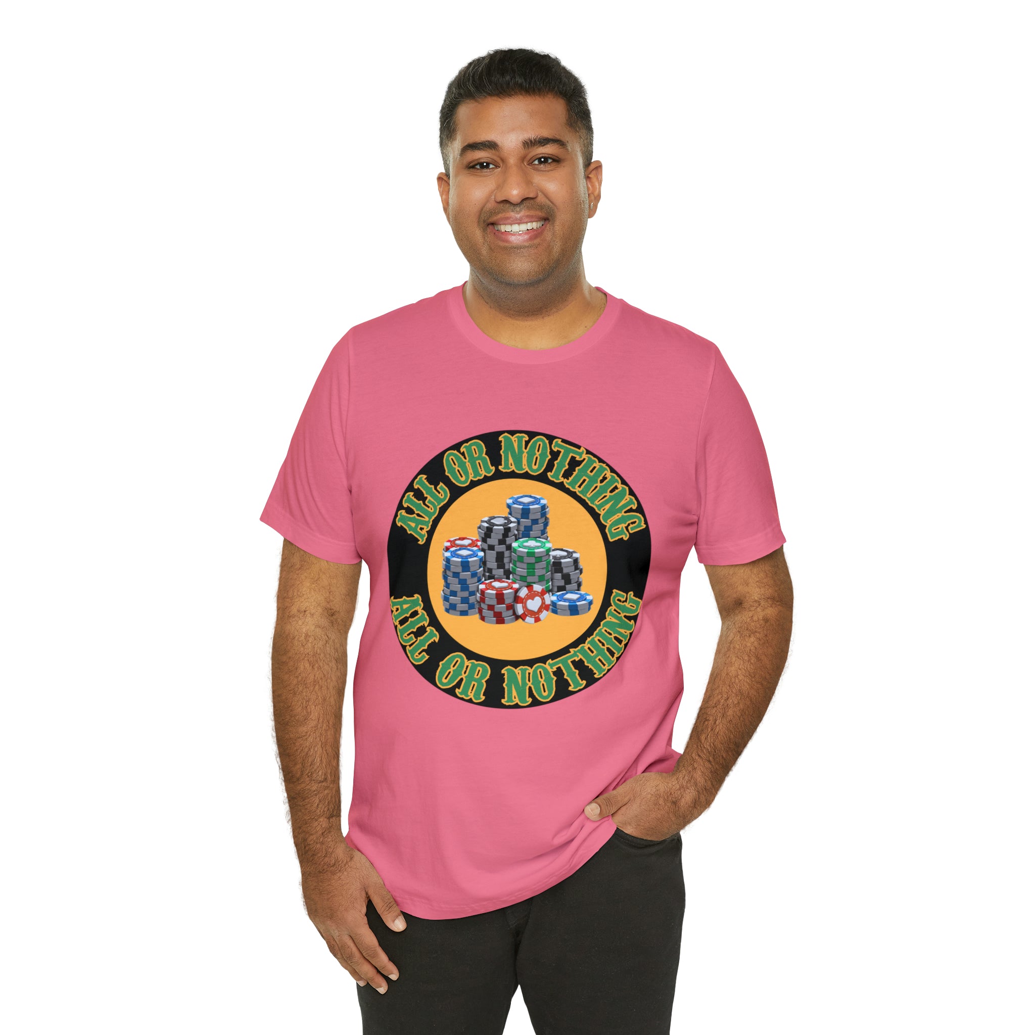 All or Nothing Day Shirt | Poker Casino Unisex T-Shirt