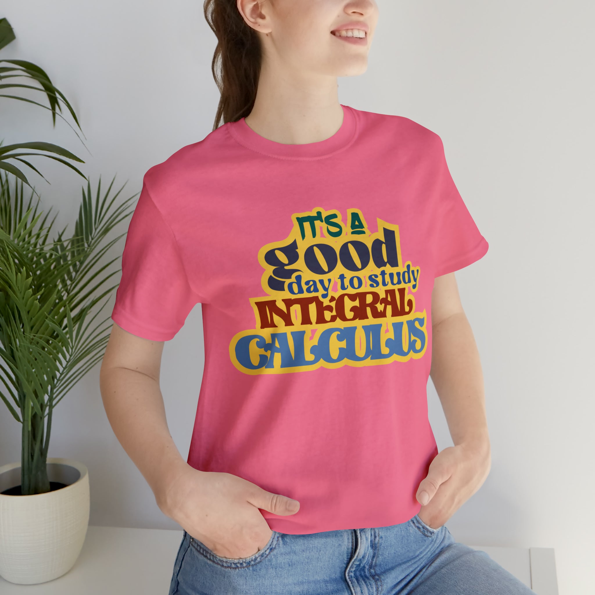 It's a Good Day to Study Integral Calculus | School Unisex T-Shirt