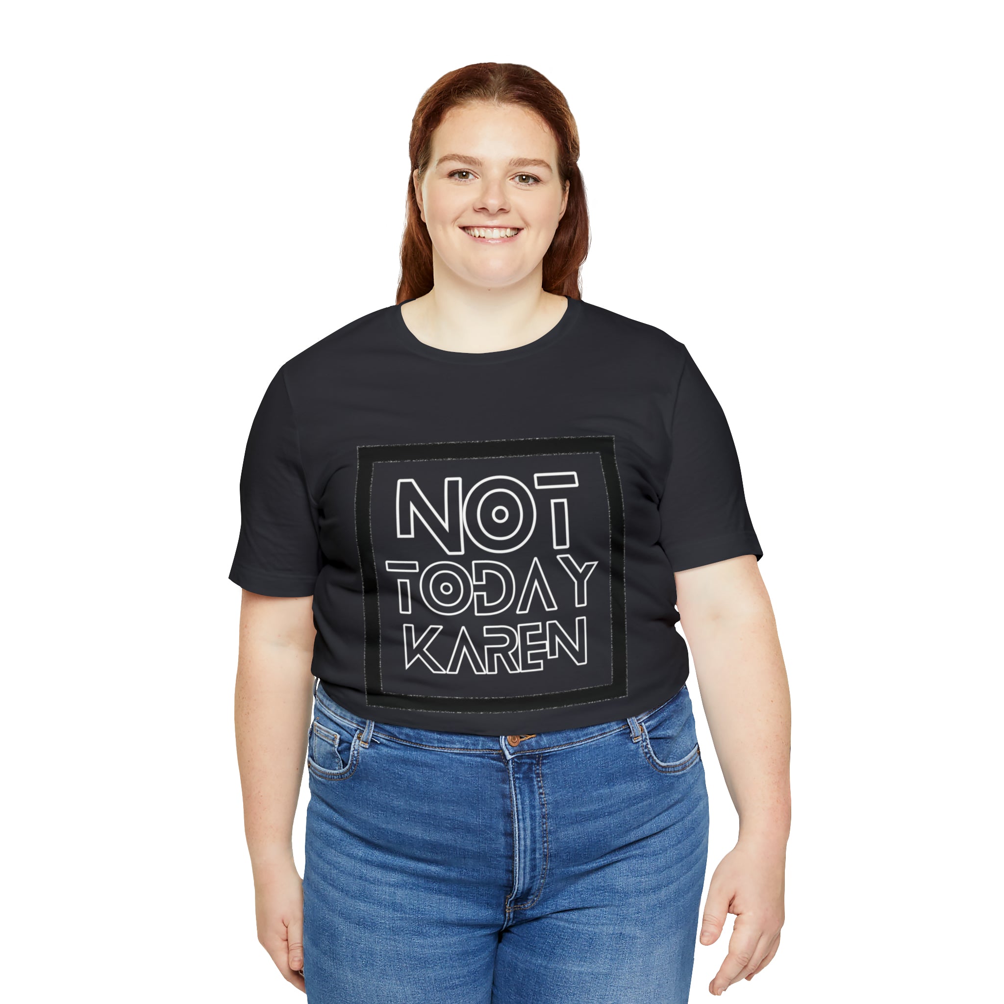 Not Today Karen Shirt | Millennial Collection Unisex T-Shirt