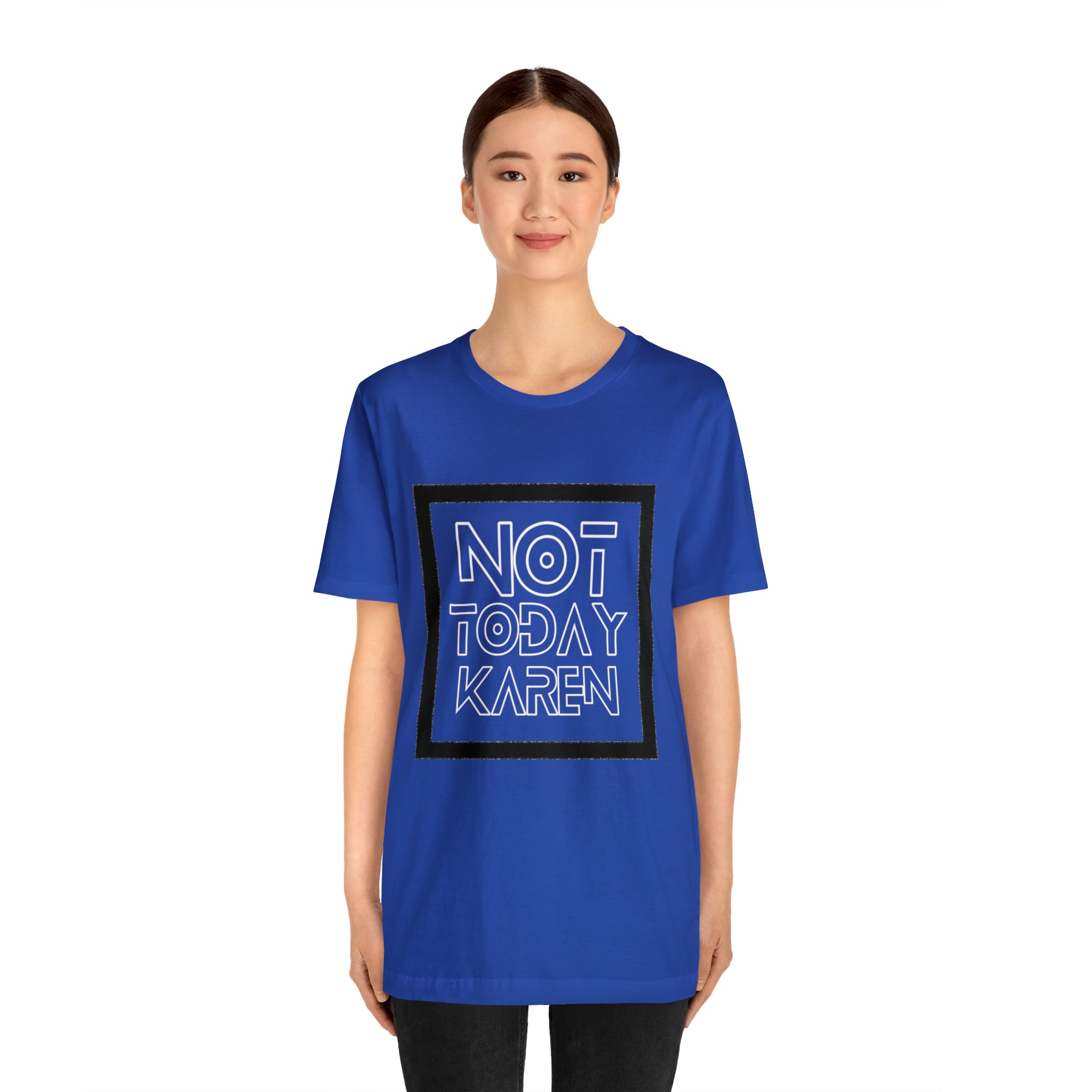 Not Today Karen Shirt | Millennial Collection Unisex T-Shirt
