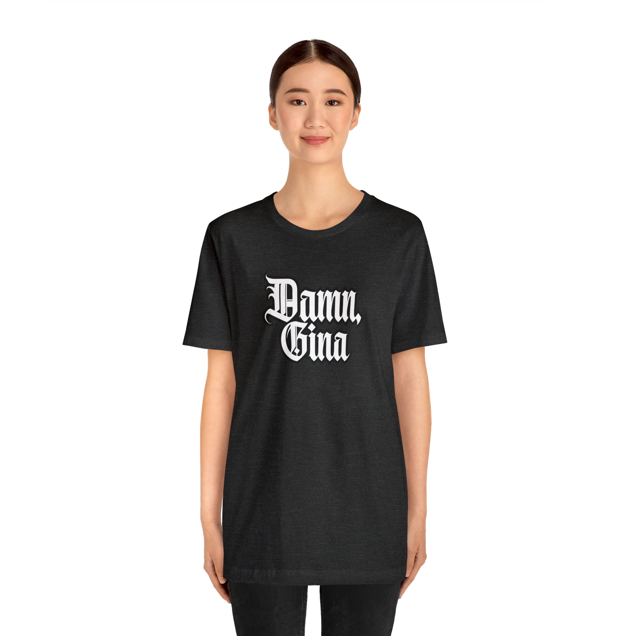 Damn, Gina! Shirt | Urban Streetwear Unisex Statement T-Shirt