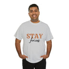 Stay Focus Shirt | Focused and Fabulous Statement Tee