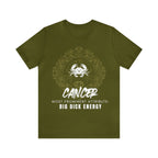Cancer Zodiac Big Dick Energy Shirt | Zodiac Sign Statement T-Shirt