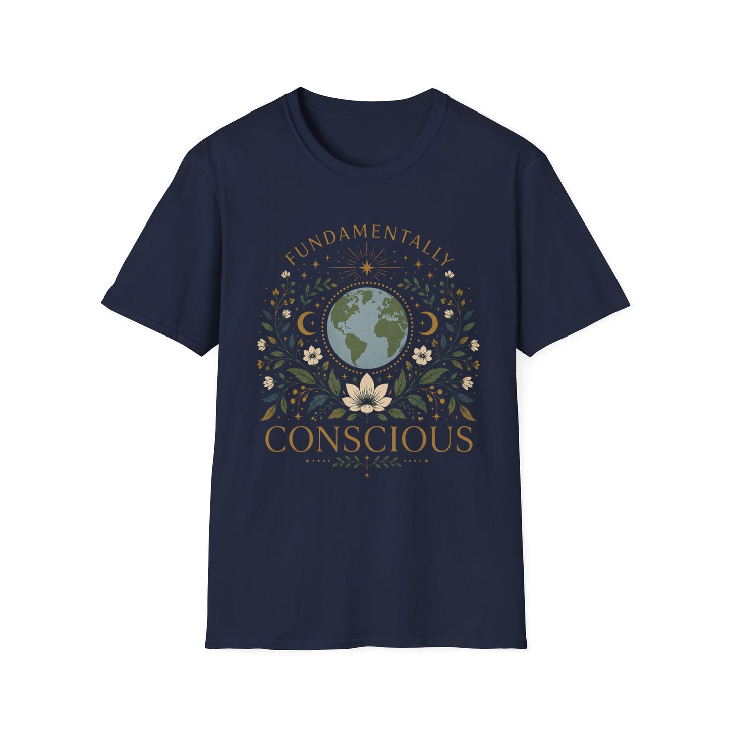 Fundamentally Conscious T-Shirt — Earth Floral Spiritual Tee