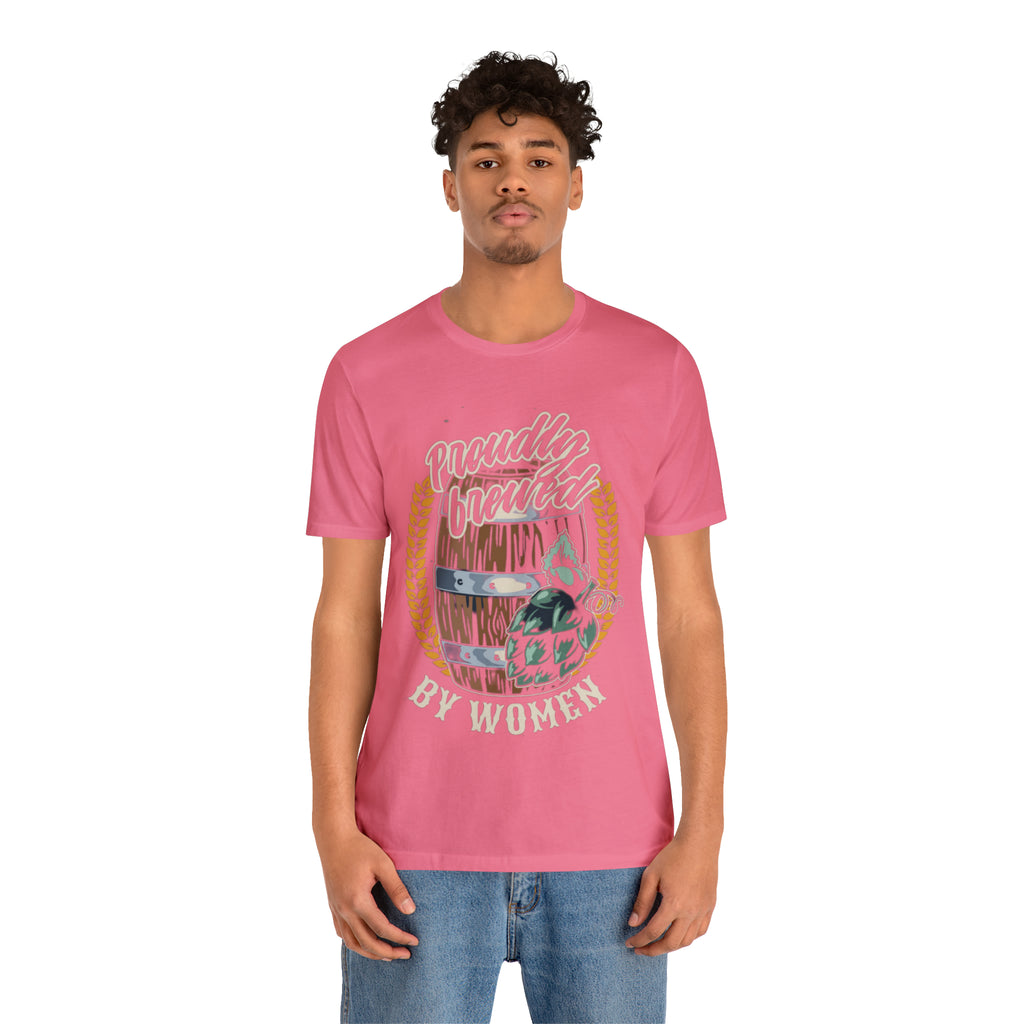 Brewed by Women Beer Shirt | Drink Beer Unisex T-Shirt