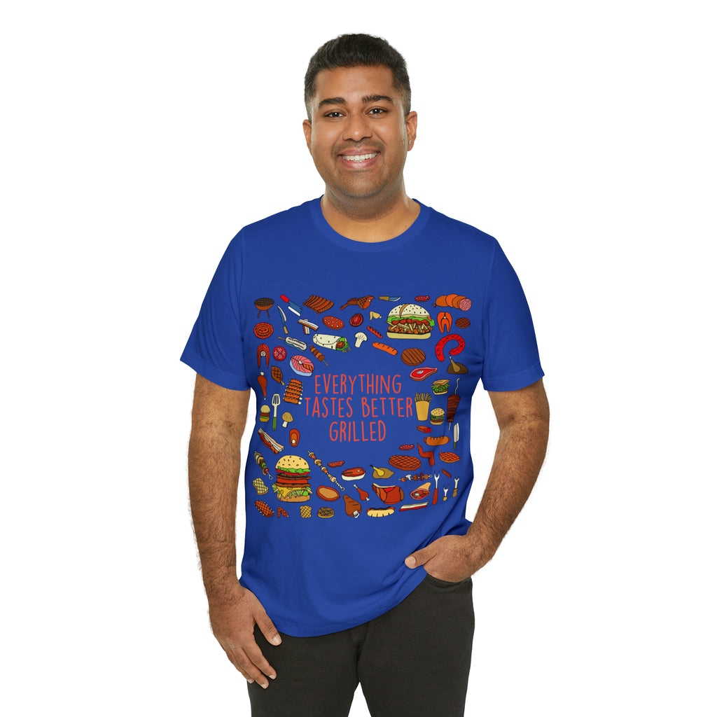 Everything Tastes Better Grilled Shirt | Grilling Love Unisex T-Shirt