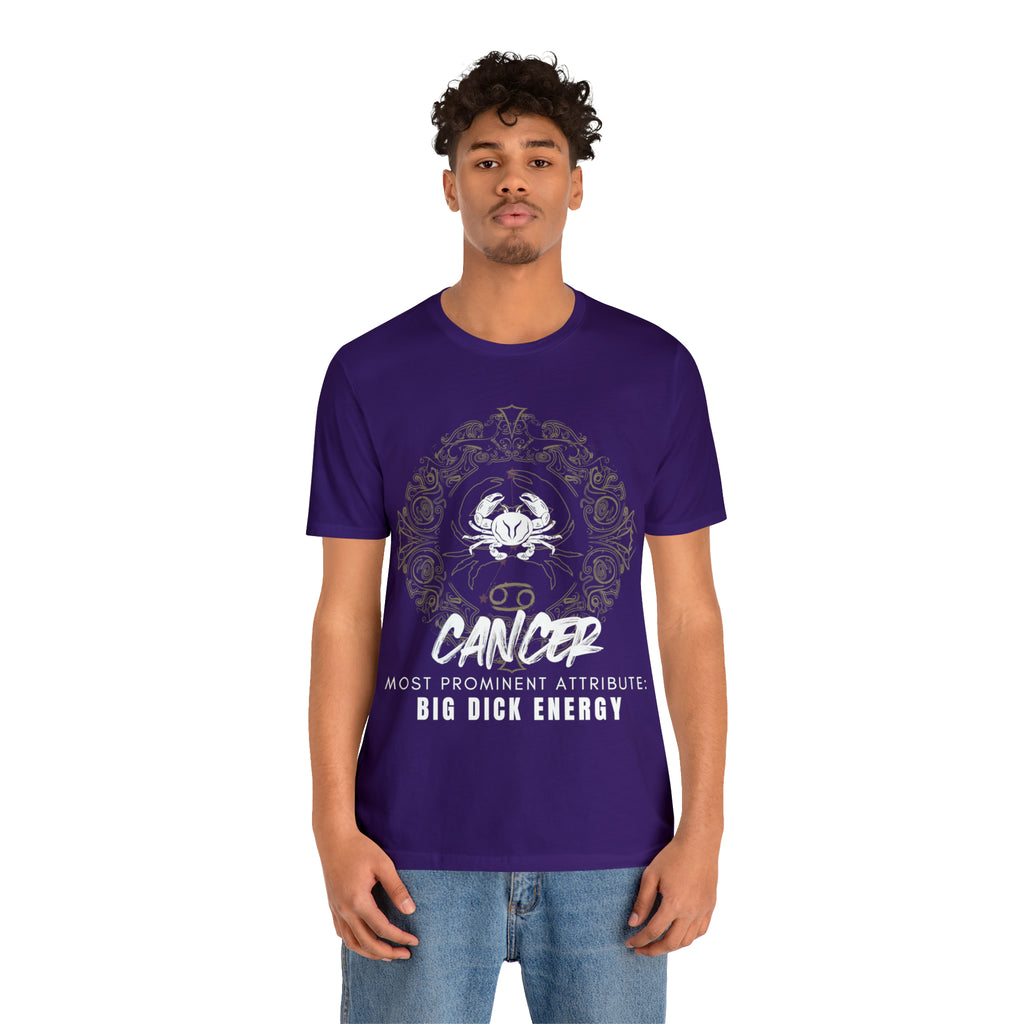 Cancer Zodiac Big Dick Energy Shirt | Zodiac Sign Statement T-Shirt
